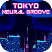 Tokyo Neural Groove