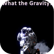 What The Gravity