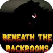 Play Beneath The Backrooms