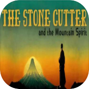 The Stone Cutter and the Mountain Spirit