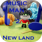 Music Man 2: New land