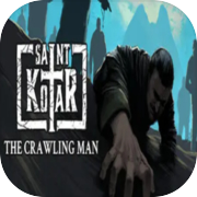 Saint Kotar: The Crawling Man