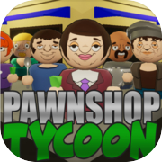 Pawnshop Tycoon