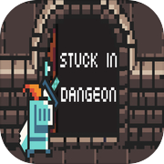 Stuck In Dungeon