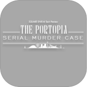 Play SQUARE ENIX AI Tech Preview: THE PORTOPIA SERIAL MURDER CASE