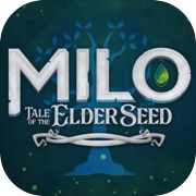 Milo Tale of the Elder Seed