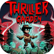 Thriller Garden