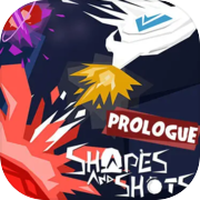 Shapes & Shots - Prologue