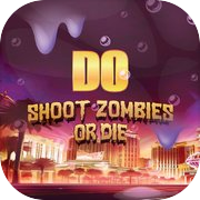 Do Shoot Zombies or Die