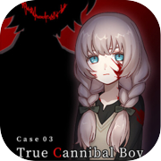 Case 03: True Cannibal Boy