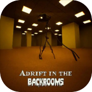 Adrift in the Backrooms