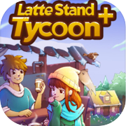 Latte Stand Tycoon +