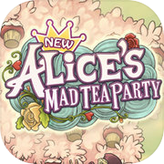 Play New Alice's Mad Tea Party