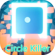 Play 环形杀手 Circle Killer