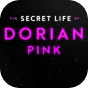 Play The Secret Life of Dorian Pink