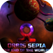 Play Orbis Sepia: The End of Worlds