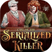 Play The Case of the Serialized Killer