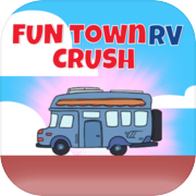 Play Fun Town RV Crush