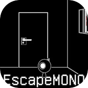 EscapeMONO