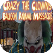 Play Crazy The Clown's Balloon Animal Massacre