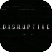 Disruptive