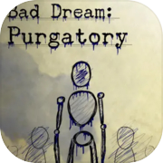 Play Bad Dream: Purgatory