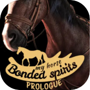 Play My Horse: Bonded Spirits - Prologue
