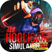 Hooligan Simulator 2023 - You vs System