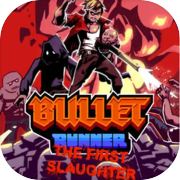Play Bullet Runner: The First Slaughter