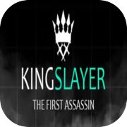 Kingslayer: The First Assassin