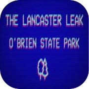 The Lancaster Leak - O'Brien State Park