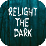 Relight The Dark