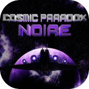 Cosmic Paradox: Noire