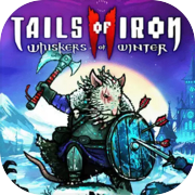 Play Tails of Iron 2: Whiskers of Winter