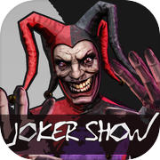 Joker Show - Horror Escape