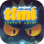 Play Projéct Timi: Sasha's Curse