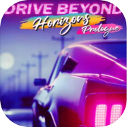 Play Drive Beyond Horizons: Prologue