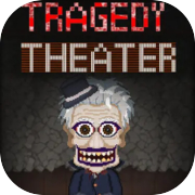 Tragedy Theater