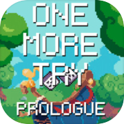 Play One More Try: Prologue