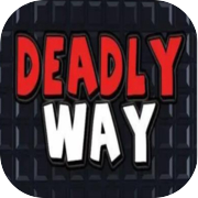 Deadly Way