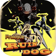 Ruindog:Prologue