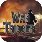 Play War Trigger