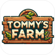 Tommy`s Farm