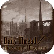 Play Daily Thread: The Sewing of Discontent