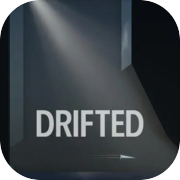 DRIFTED