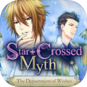 Play Star-Crossed Myth - The Department of Wishes -