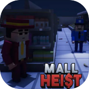 Mall Heist