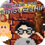 Play Fighting for Singleship: I am Chased by a Bunch of Women But I Just Want to Play Video Games