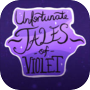 Unfortunate Tales of Violet