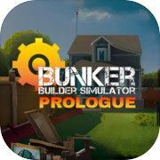 Play Bunker Builder Simulator: Prologue